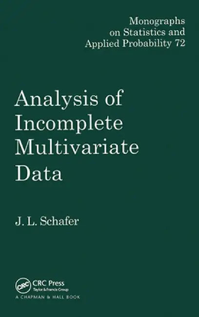 Analysis of Incomplete Multivariate Data by J.L. Schafer
