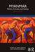 Myanmar: Politics Economy and Society by Simpson, Adam