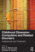 Childhood Obsessive-Compulsive and Related Disorders: Assessment and Treatment by Eric A. Storch Ph.D.