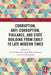 Corruption, Anti-Corruption, Vigilance, and State Building from Early to Late Modern Times by Ricard Torra-Prat