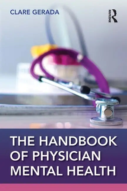 Handbook of Physician Mental Health by Clare Gerada