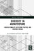 Diversity in Architecture: Intersectionality, Affective Politics, and Creating Change by Jan Smitheram