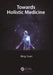 Towards Holistic Medicine by Bing Yuan