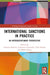 International Sanctions in Practice: An Interdisciplinary Perspective by Antonio Bultrini, Francesco Giumelli, Clara Portela