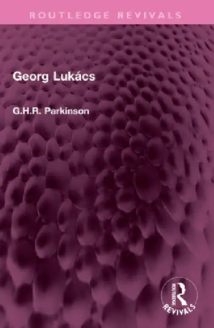 Georg Lukács by G. H. R. Parkinson