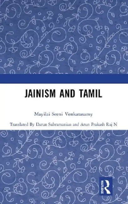 Jainism and Tamil by Mayilai Seeni Venkatasamy