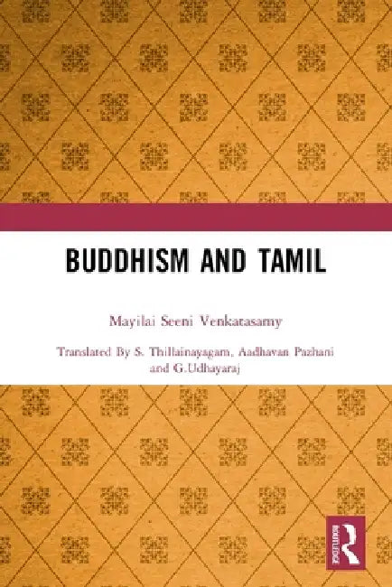 Buddhism and Tamil by Mayilai Seeni Venkatasamy, S. Thillainayagam, Aadhavan Pazhani
