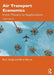 Air Transport Economics: From Theory to Applications by Bijan Vasigh, Brian Pearce
