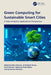 Green Computing for Sustainable Smart Cities: A Data Analytics Applications Perspective by Neha Sharma