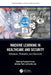 Machine Learning in Healthcare and Security: Advances, Obstacles, and Solutions by Prashant Pranav