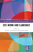 Sex Work and Language by Benedict J. L. Rowlett
