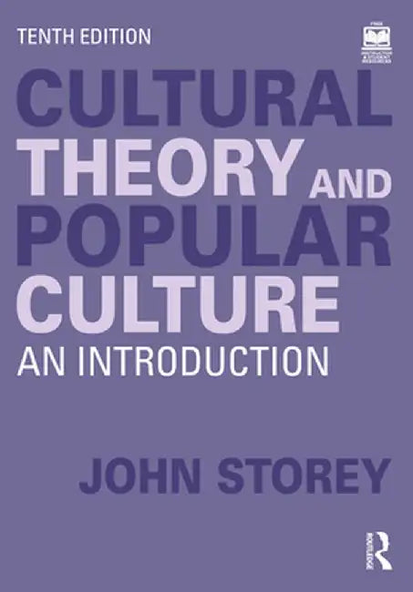 Cultural Theory and Popular Culture: An Introduction by Storey, John