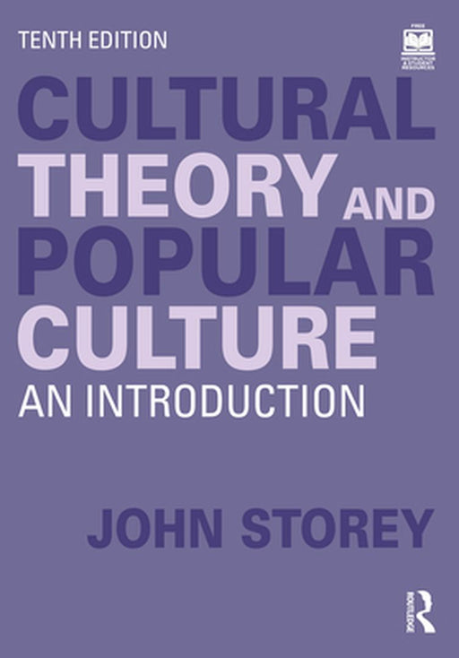 Cultural Theory and Popular Culture: An Introduction by Storey, John