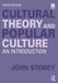 Cultural Theory and Popular Culture: An Introduction by Storey, John