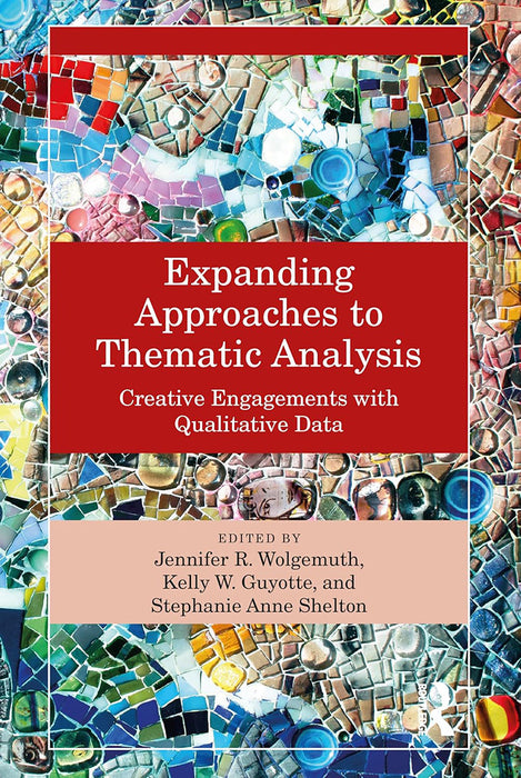 Expanding Approaches to Thematic Analysis by Wolgemuth/Jennifer R.