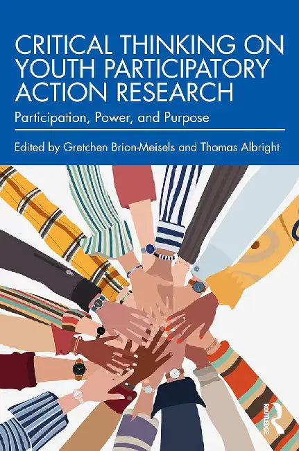 Critical Thinking on Youth Participatory Action Research by Albright, Thomas