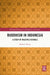 Buddhism in Indonesia: A Study of Multiple Revivals by Roberto Rizzo