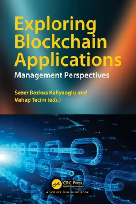 Exploring Blockchain Applications: Management Perspectives by Sezer Bozkus Kahyaoglu