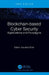 Blockchain-based Cyber Security: Applications and Paradigms by Kaushal Shah