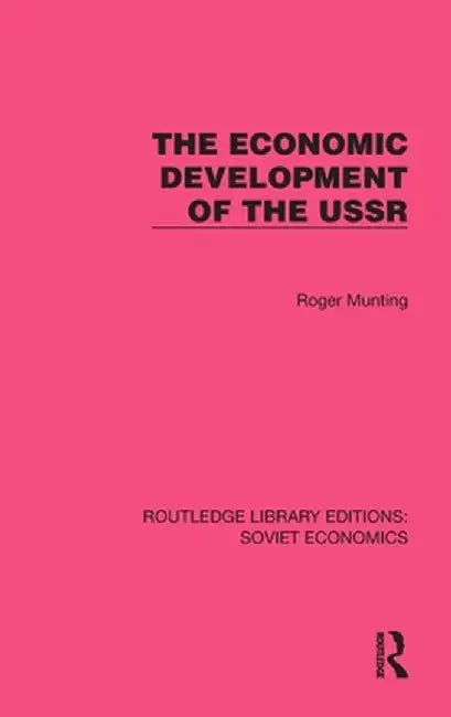The Economic Development of the USSR by Roger Munting