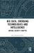 Big Data, Emerging Technologies and Intelligence: National Security Disrupted by Miah Hammond-Errey