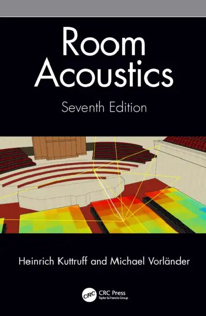 Room Acoustics by Heinrich Kuttruff