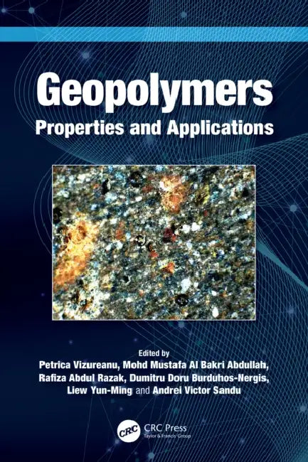 Geopolymers: Properties and Applications by Petrica Vizureanu