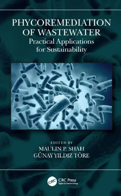 Phycoremediation of Wastewater by Maulin P. Shah