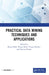 Practical Data Mining Techniques and Applications by Ketan Shah