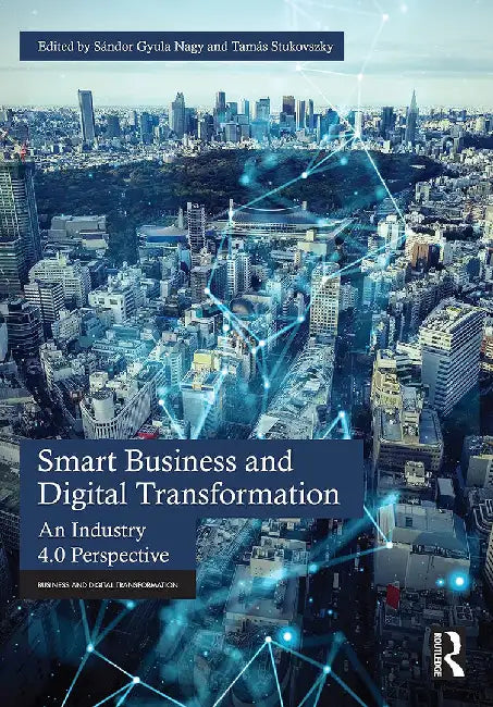 Smart Business and Digital Transformation by Nagy, Sándor Gyula