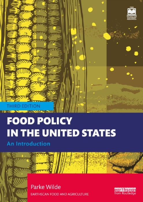 Food Policy in the United States: An Introduction by Parke Wilde