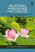 Relational Mindfulness for Coaches by Emma Donaldson-Feilder