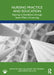 Nursing Practice and Education: Aspiring to Excellence Through Seven Pillars of Learning by Ann Gallagher