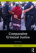 Comparative Criminal Justice by Francis Pakes