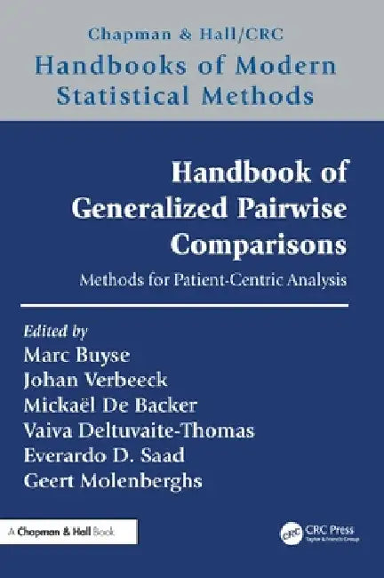 Handbook of Generalized Pairwise Comparisons: Methods for Patient-Centric Analysis by Marc Buyse