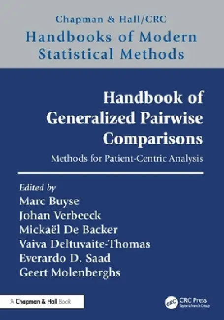 Handbook of Generalized Pairwise Comparisons: Methods for Patient-Centric Analysis by Marc Buyse