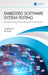 Embedded Software System Testing: Automatic Testing Solution Based on Formal Method by Yongfeng Yin