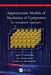 Approximate Models of Mechanics of Composites: An Asymptotic Approach by Igor V. Andrianov