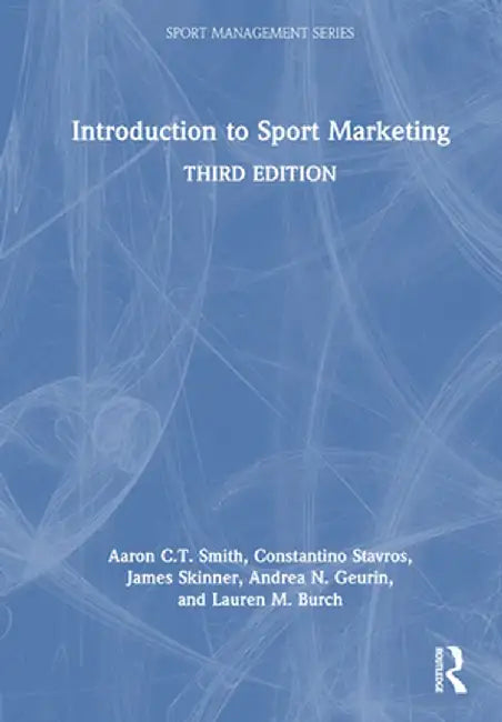Introduction to Sport Marketing by Aaron C.T. Smith