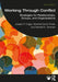 Working Through Conflict: Strategies for Relationships, Groups, and Organizations by Joseph P. Folger
