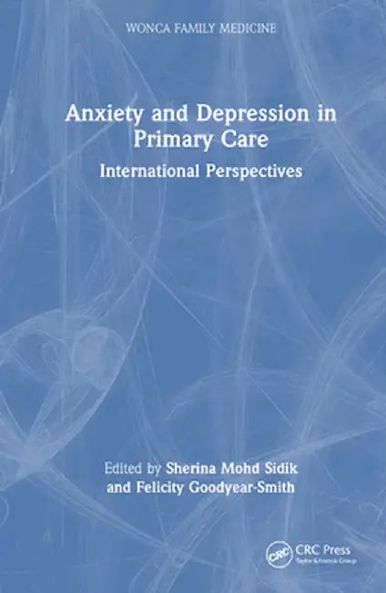 Anxiety and Depression in Primary Care: International Perspectives by Sherina Mohd Sidik