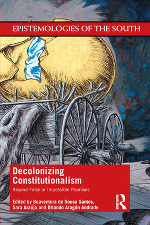 Decolonizing Constitutionalism by De Sousa Santos, Boaventu