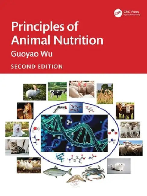Principles of Animal Nutrition by Guoyao Wu