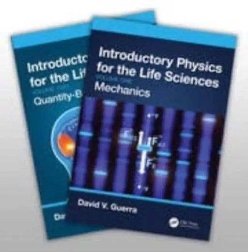 Introductory Physics for the Life Sciences - Two-Vol. Set by David V. Guerra