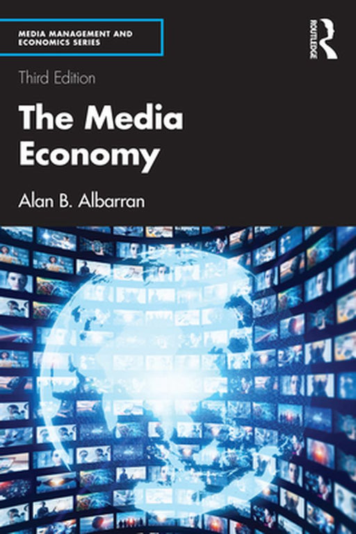 The Media Economy by Albarran, Alan B.