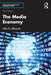 The Media Economy by Albarran, Alan B.