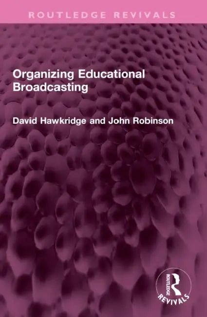 Organizing Educational Broadcasting by David Hawkridge