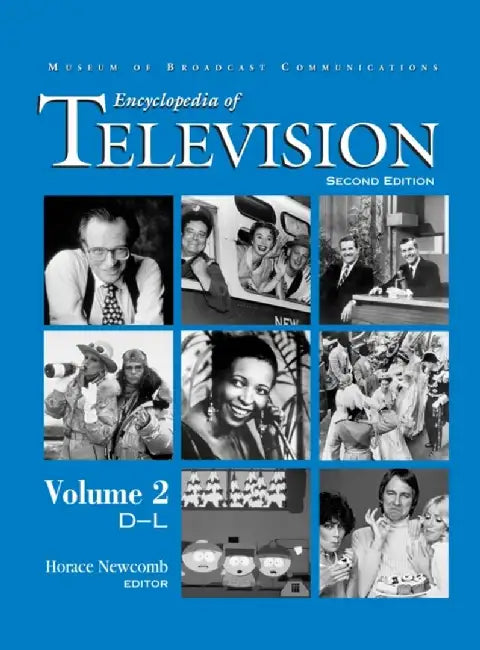 Encyclopedia of Television by Horace Newcomb