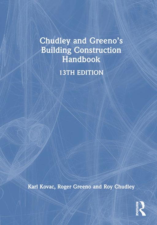 Chudley and Greeno's Building Construction Handbook by Roy Chudley