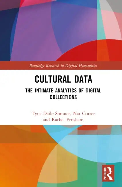 Cultural Data by Tyne Daile Sumner